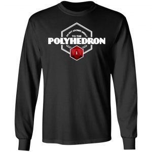 do not ascribe agency to the polyhedron t shirts long sleeve hoodies 2