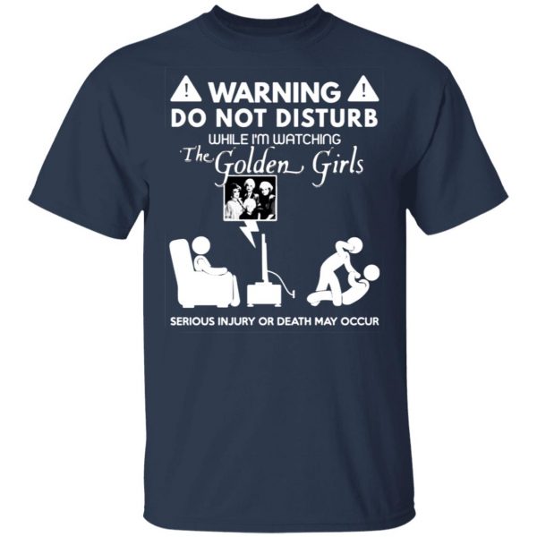 do not disturb while im watching the golden girls t shirts long sleeve hoodies 2