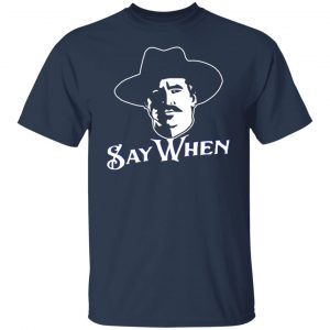 doc holiday say when t shirts long sleeve hoodies 11