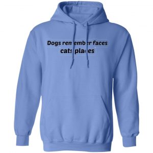 dogs remember faces cats places t shirts hoodies long sleeve 8