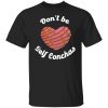 don t be self conchas heart cute dulce mexican pan t shirts long sleeve hoodies 10