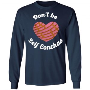 don t be self conchas heart cute dulce mexican pan t shirts long sleeve hoodies 12
