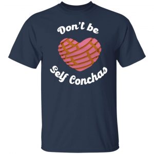 don t be self conchas heart cute dulce mexican pan t shirts long sleeve hoodies 6