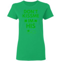 dont kiss me green t shirts hoodies long sleeve
