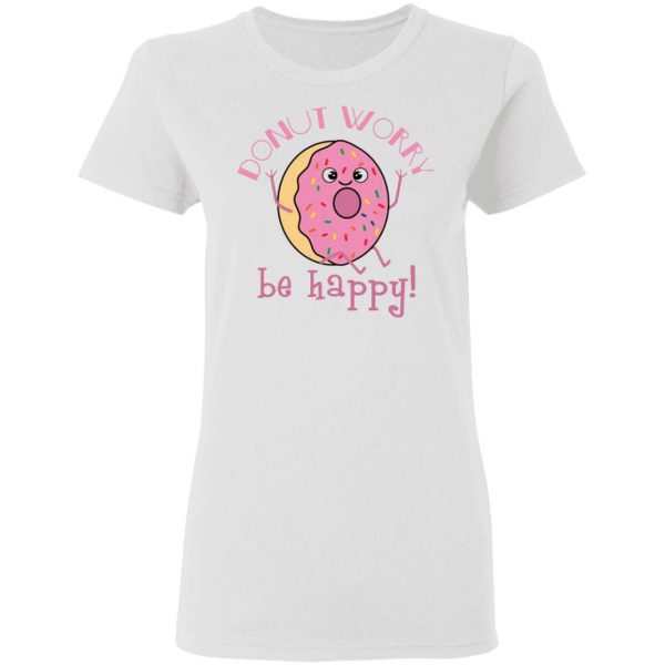 donut worry be happy t shirts hoodies long sleeve 11