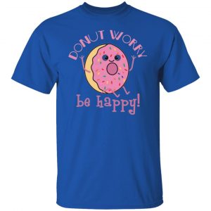 donut worry be happy t shirts hoodies long sleeve 2