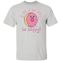 donut worry be happy t shirts hoodies long sleeve 4