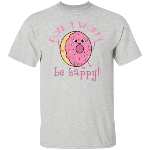 donut worry be happy t shirts hoodies long sleeve 4