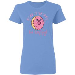 donut worry be happy t shirts hoodies long sleeve 5