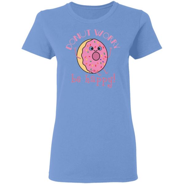 donut worry be happy t shirts hoodies long sleeve 5