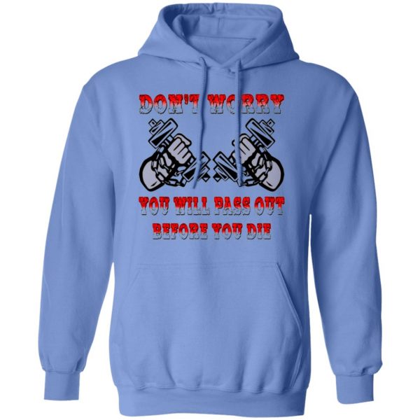 dumbbells youll pass out before you die t shirts hoodies long sleeve