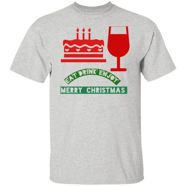 eat drink enjoy merry christmas t shirts hoodies long sleeve