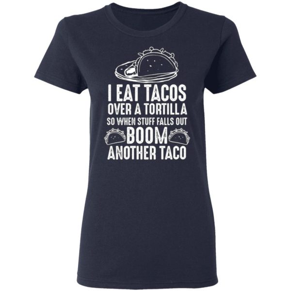 eat tacos over a tortilla boom another taco t shirts long sleeve hoodies 13