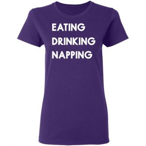 eating drinking napping mood to relax t shirts long sleeve hoodies 5