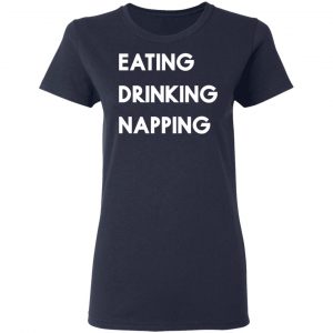 eating drinking napping mood to relax t shirts long sleeve hoodies 6