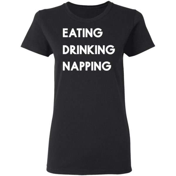 eating drinking napping mood to relax t shirts long sleeve hoodies 7