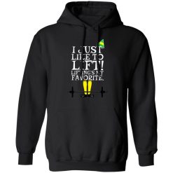 elf i just like lifting liftings my favorite t shirts long sleeve hoodies 3