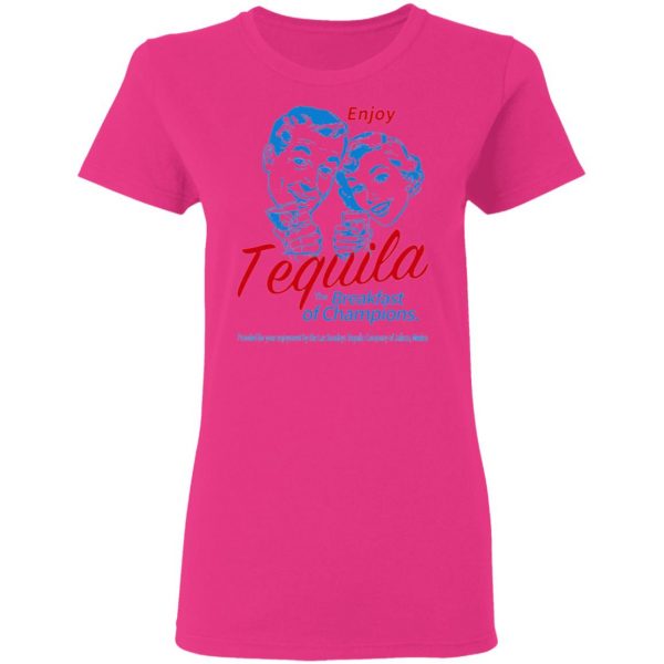 enjoy tequila the breakfast of champions t shirts hoodies long sleeve 4