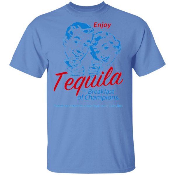 enjoy tequila the breakfast of champions t shirts hoodies long sleeve 9