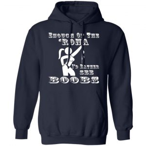 enough of the rona id rather see boobs t shirts long sleeve hoodies 2