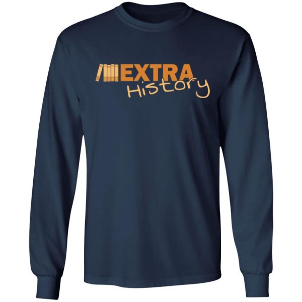extra history t shirts long sleeve hoodies 2