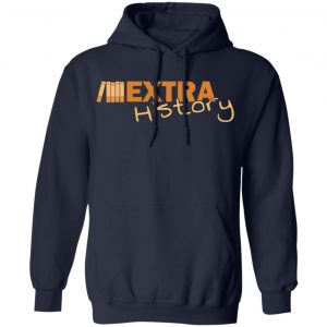 extra history t shirts long sleeve hoodies