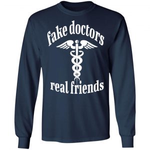 fake doctors real friends t shirts long sleeve hoodies 4