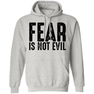 fear is not evil t shirts hoodies long sleeve
