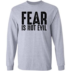 fear is not evil t shirts hoodies long sleeve 7
