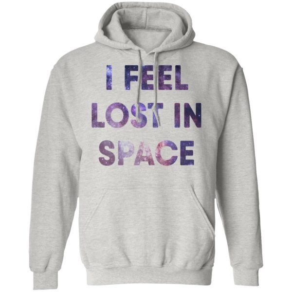 feel lost in space t shirts hoodies long sleeve 12