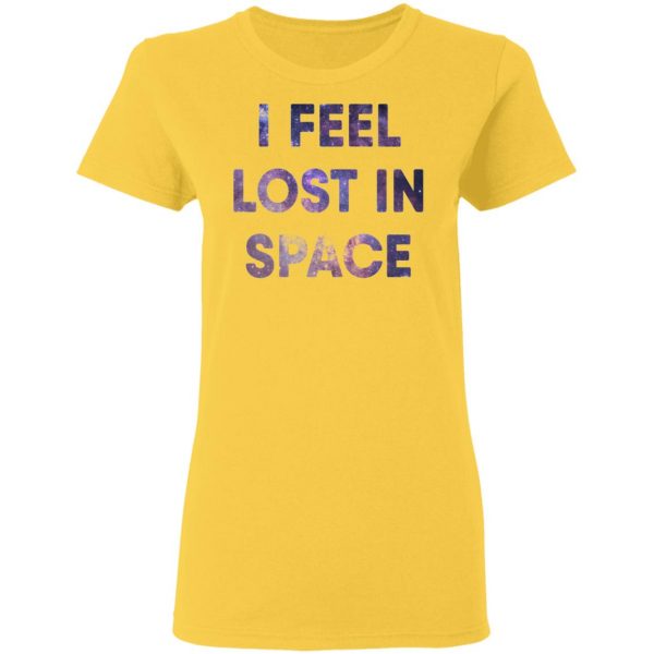 feel lost in space t shirts hoodies long sleeve 4