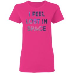 feel lost in space t shirts hoodies long sleeve 6