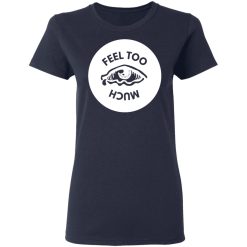 feel too much t shirts long sleeve hoodies 10