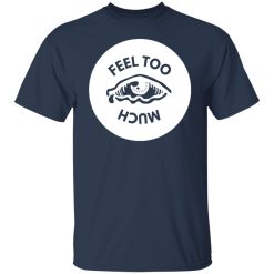 feel too much t shirts long sleeve hoodies 11