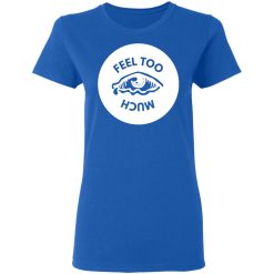 feel too much t shirts long sleeve hoodies 13