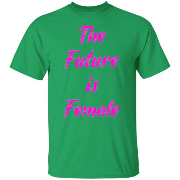 feminist future is female t shirts hoodies long sleeve 11