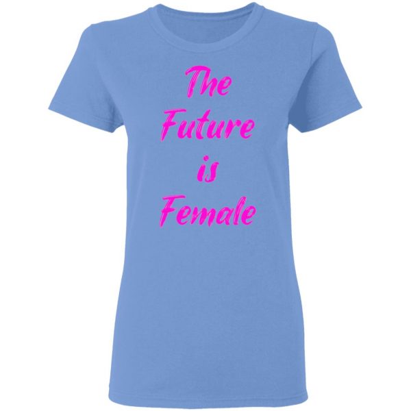 feminist future is female t shirts hoodies long sleeve 4