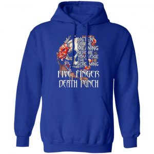 five finger death punch listen to the meaning before you judge the screaming t shirts long sleeve hoodies 10