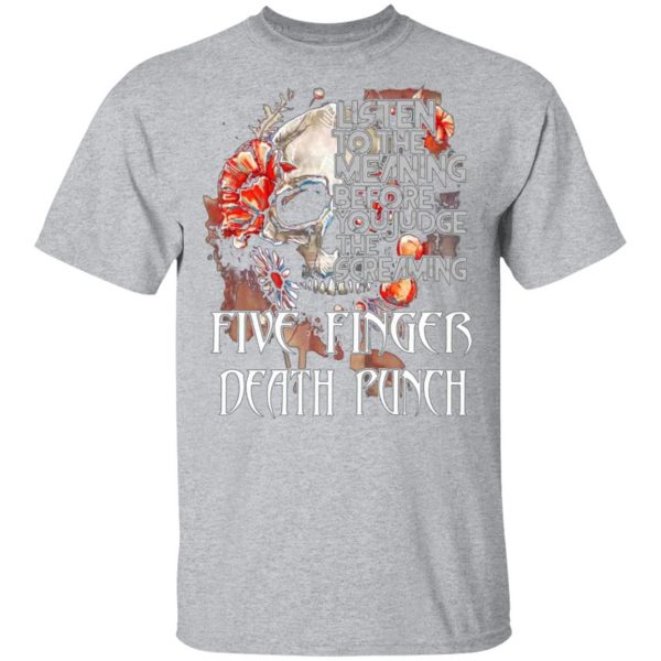 five finger death punch listen to the meaning before you judge the screaming t shirts long sleeve hoodies 11