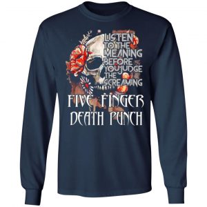 five finger death punch listen to the meaning before you judge the screaming t shirts long sleeve hoodies 12