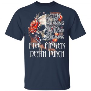 five finger death punch listen to the meaning before you judge the screaming t shirts long sleeve hoodies 8