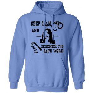 flogger mistress keep calm remember safe word t shirts hoodies long sleeve