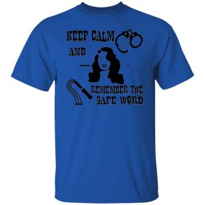 flogger mistress keep calm remember safe word t shirts hoodies long sleeve 7