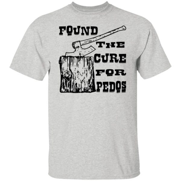 found the cure for pedos t shirts hoodies long sleeve 10