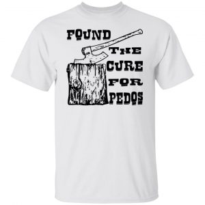 found the cure for pedos t shirts hoodies long sleeve 11