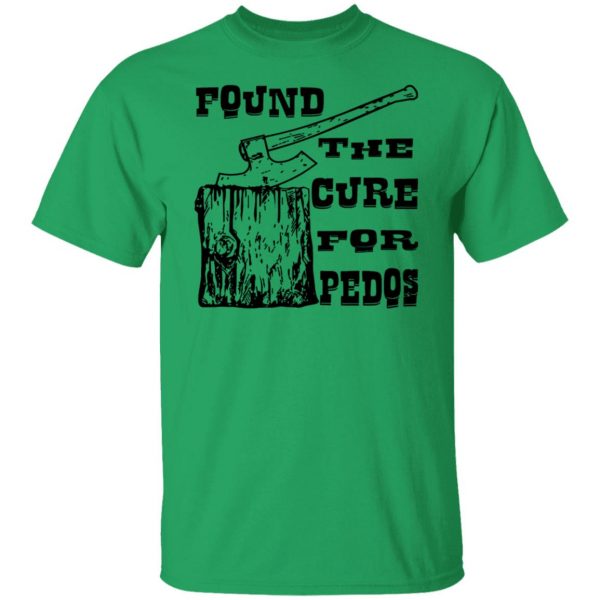 found the cure for pedos t shirts hoodies long sleeve 8