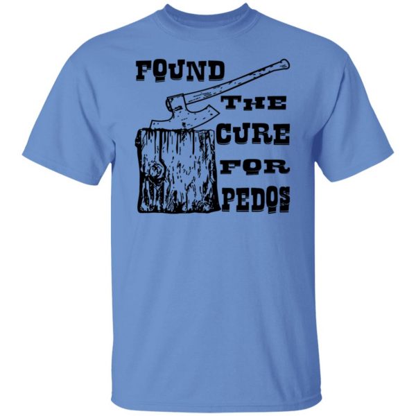 found the cure for pedos t shirts hoodies long sleeve 9