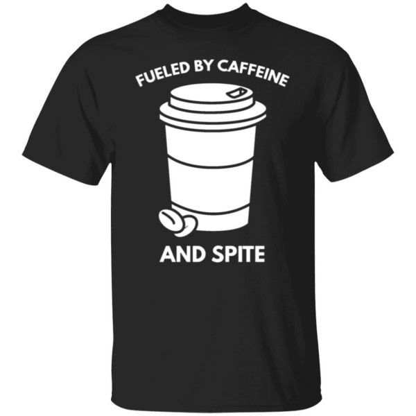 fueled by caffeine and spite t shirts long sleeve hoodies 12