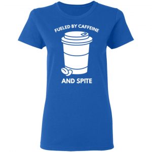 fueled by caffeine and spite t shirts long sleeve hoodies 4