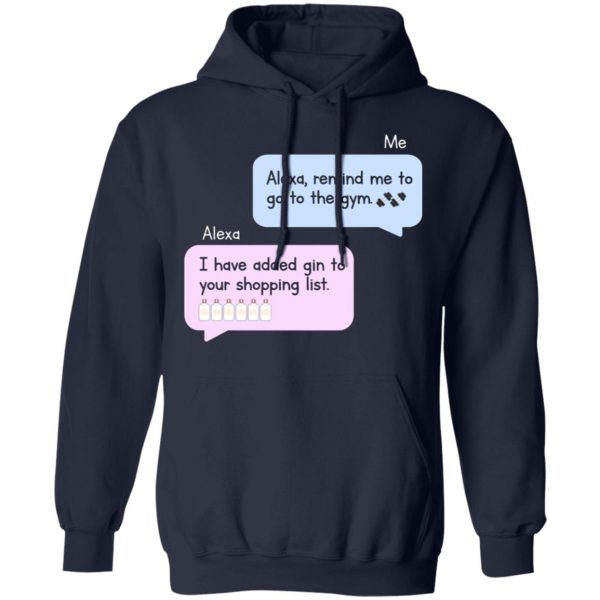 funny alexa added gin to your shopping list t shirts long sleeve hoodies 2